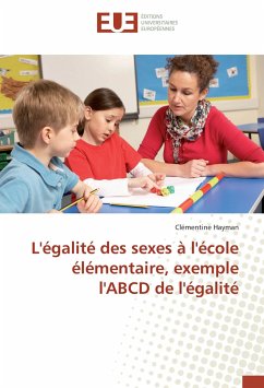 L'égalité des sexes à l'école élémentaire, exemple l'ABCD de l'égalité - Hayman, Clémentine