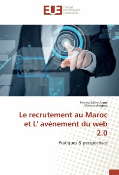 Le recrutement au Maroc et L' avènement du web 2.0 - Alami, Fatima Zahra;Aregrag, Maroua