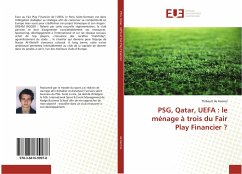 PSG, Qatar, UEFA : le ménage à trois du Fair Play Financier ? - de Kermel, Thibault