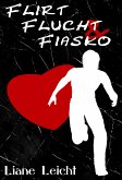 Flirt, Flucht & Fiasko (eBook, ePUB)