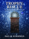Trophy: Rescue (The Trophy Saga, #2) (eBook, ePUB)