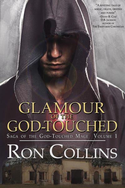 Glamour of the God-Touched (Saga of the God-Touched Mage, #1) (eBook, ePUB) Glamour of the God-Touched (Saga of the God-Touched Mage, #1) (eBook, ePUB)