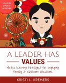 A Leader Has Values: Active Learning Strategies for Engaging Family and Classroom Discussions (eBook, ePUB)