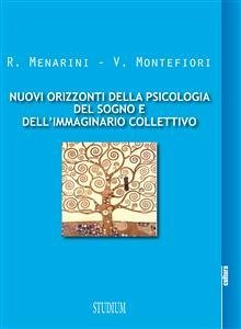 Nuovi orizzonti della psicologia del sogno e dell'immaginario collettivo (eBook, ePUB) - Menarini, Raffaele; Montefiori, Veronica