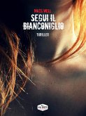 Segui il Bianconiglio (eBook, ePUB)