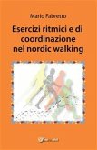 Esercizi ritmici e di coordinazione nel nordic walking (eBook, PDF)