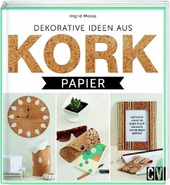 Dekorative Ideen aus Korkpapier (Mängelexemplar) - Moras, Ingrid