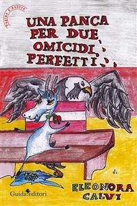 Una panca per due omicidi perfetti (eBook, PDF) - Eleonora, Calvi