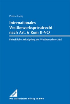 Internationales Wettbewerbsprivatrecht nach Art. 6 Rom II-VO - Fabig, Philine