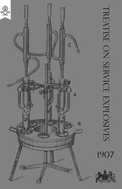 TREATISE ON SERVICE EXPLOSIVES 1907 - War Office