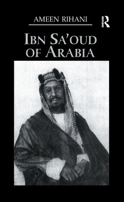 Ibn Sa'oud of Arabia - Rihani, Ameen