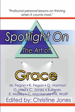 Spotlight on the Art of Grace - Wolff, Nick; Jones, Christine; Fegan, Mark