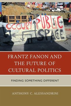 Frantz Fanon and the Future of Cultural Politics - Alessandrini, Anthony C.