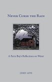 NEVER CURSE THE RAIN