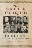 The Salem Clique: Oregon's Founding Brothers