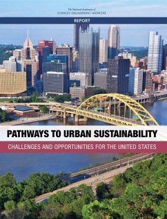 Pathways to Urban Sustainability - National Academies of Sciences Engineering and Medicine; Policy And Global Affairs; Science and Technology for Sustainability Program; Committee on Pathways to Urban Sustainability Challenges and Opportunities