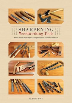 Sharpening Woodworking Tools - Dick, Rudolf