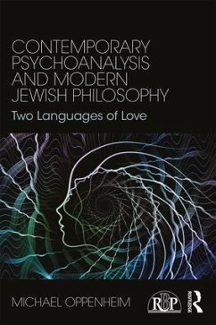 Contemporary Psychoanalysis and Modern Jewish Philosophy - Oppenheim, Michael