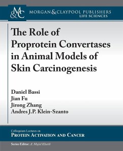 The Role of Proprotein Convertases in Animal Models of Skin Carcinogenesis - Bassi, Daniel; Fu, Jian; Zhang, Jirong