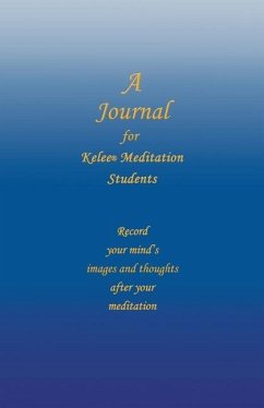 A Journal for Kelee(R) Meditation Students - Rathbun, Ron W.