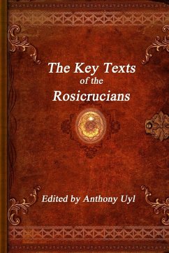 The Key Texts of the Rosicrucians - Unknown