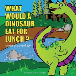 What Would a Dinosaur Eat For Lunch? - Gomlick, Judy