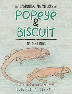 The Beginning Adventures of Popeye & Biscuit: The Egglings - Olancin, Elizabeth