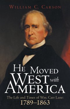 He Moved West with America - Carson, William C.