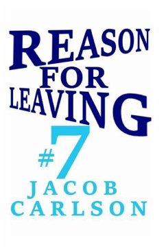 Reason for Leaving #7 - Carlson, Jacob