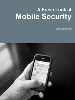 A Fresh Look at Mobile Security - Anderson, Jacob