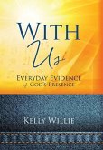 With Us: Everyday Evidence of God's Presence