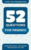 52 Questions for Friends: Learn More about Your Friends One Question at a Time