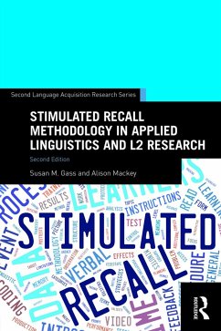 Stimulated Recall Methodology in Applied Linguistics and L2 Research - Gass, Susan M. (Michigan State University, USA); Mackey, Alison