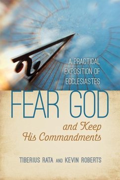 Fear God and Keep His Commandments - Rata, Tiberius; Roberts, Kevin