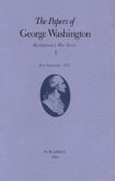 The Papers of George Washington v.1; Revolutionary War Series;June-Sept.1775 The Papers of George Washington v.1; Revolutionary War Series;June-Sept.1775