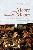 Moors Dressed as Moors