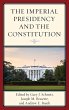 Imperial Presidency and the Constitution - Bild 1