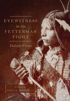 Eyewitness to the Fetterman Fight - Monnett, John H.