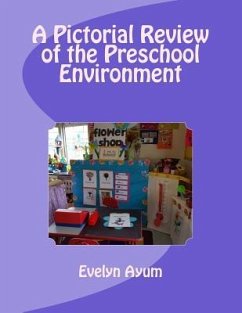 A Pictorial Review of the Preschool Environment - Ayum, Evelyn