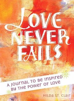 Love Never Fails - St Clair, Hilda