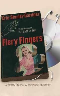 The Case of the Fiery Fingers - Gardner, Erle Stanley