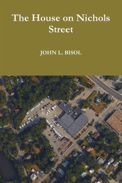 The House on Nichols Street - Bisol, John L.