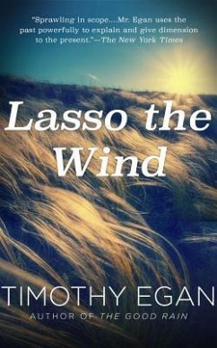 Lasso the Wind: Away to the New West - Egan, Timothy