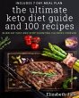 The Ultimate Keto Diet Guide & 100... - Bild 1