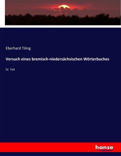 Versuch eines bremisch-niedersächsischen Wörterbuches - Tiling, Eberhard