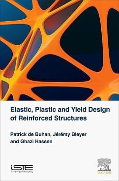Elastic, Plastic and Yield Design of Reinforced Structures - De Buhan, Patrick;Bleyer, Jérémy;Hassen, Ghazi