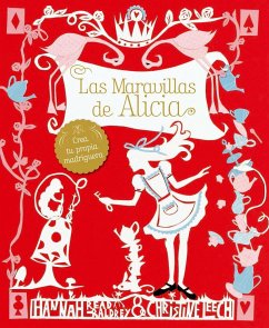 Las maravillas de Alicia - Leech, Christine; Read-Baldrey, Hannah