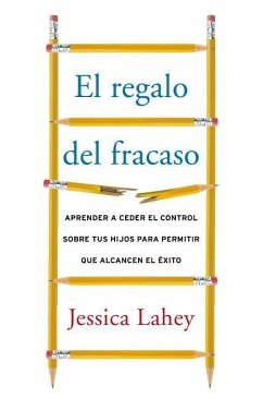 El regalo del fracaso - Lahey, Jessica