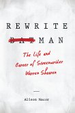 Rewrite Man: The Life and Career of Screenwriter Warren Skaaren