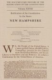 The Documentary History of the Ratification of the Constitution, Volume 28: Ratification of the Constitution by the States: New Hampshire Volume 28
